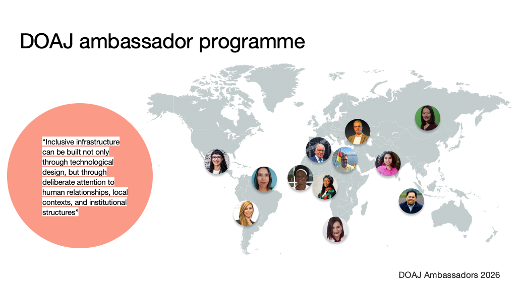 A slide showing the DOAJ ambassador locations by country along with a quote that 'Inclusive infrastructure can be built not only through technological design, but through deliberate attention to human relationships, local contexts, and institutional structures'